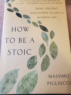How to be a Stoic by Massimo Pigliucci; Published by Basic Books.